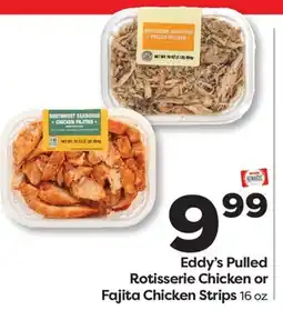 Weis Markets Eddy's Pulled Rotisserie Chicken or Fajita Chicken Strips offer