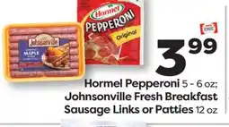 Weis Markets Hormel Pepperoni 5-6 oz Johnsonville Fresh Breakfast Sausage Links or Patties 12 oz offer