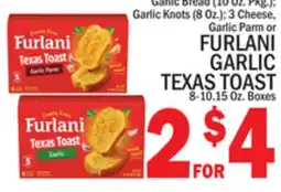 C Town FURLANI GARLIC TEXAS TOAST 8-10.15 Oz. Boxes offer