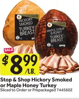 Stop&Shop Hickory Smoked or Maple Honey Turkey offer