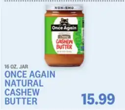 Kings Food Markets ONCE AGAIN NATURAL CASHEW BUTTER offer