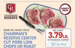 Kings Food Markets CHAIRMAN'S RESERVE CENTER CUT PORK LOIN CHOPS OR ROAST offer