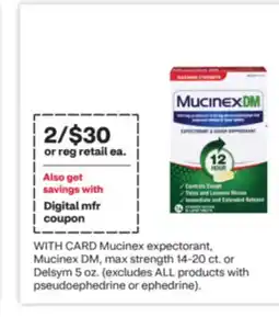 CVS Mucinex expectorant, Mucinex DM, max strength 14-20 ct. or Delsym 5 oz offer