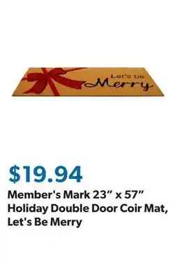 Sam's Club Member's Mark 23 x 57 Holiday Double Door Coir Mat, Let's Be Merry offer