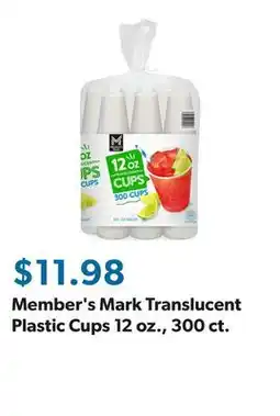 Sam's Club Member's Mark Translucent Plastic Cups 12 oz., 300 ct offer