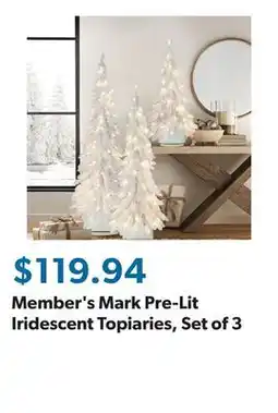 Sam's Club Member's Mark Pre-Lit Iridescent Topiaries, Set of 3 offer