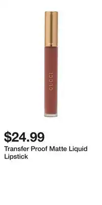 TJ Maxx Transfer Proof Matte Liquid Lipstick offer