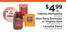 ShopRite Citterio Mortadella, Glen Rock Domestic or Virginia Ham, Lorraine Swiss offer