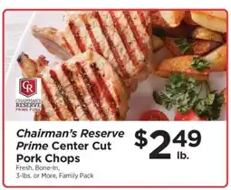 ShopRite Chairman's Reserve Prime Center Cut Pork Chops offer