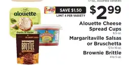 ShopRite Alouette Cheese Spread Cups, Margaritaville Salsas or Bruschetta, Brownie Brittle offer