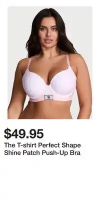 Victoria's Secret The T-shirt Perfect Shape Shine Patch Push-Up Bra offer