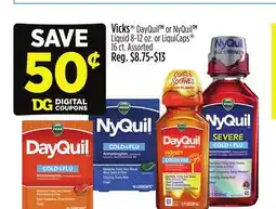 Dollar General Vicks DayQuilTM or NyQuilTM Liquid 8-12 oz. or LiquiCaps 16 ct offer