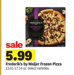 Meijer Frederik's by Meijer Frozen Pizza offer
