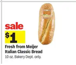Meijer Fresh from Meijer Italian Classic Bread offer