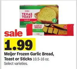 Meijer Meijer Frozen Garlic Bread, Toast or Sticks offer