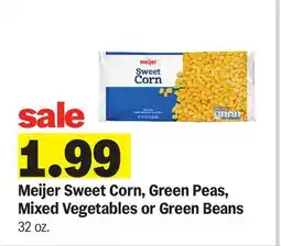 Meijer Meijer Sweet Corn, Green Peas, Mixed Vegetables or Green Beans offer