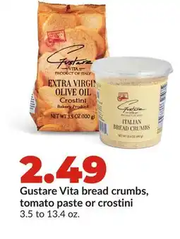 Hy-Vee Gustare Vita bread crumbs, tomato paste or crostini offer