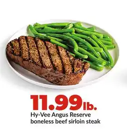Hy-Vee Hy-Vee Angus Reserve boneless beef sirloin steak offer