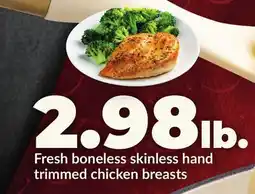Hy-Vee Fresh boneless skinless hand trimmed chicken breasts offer