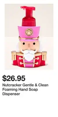 Bath & Body Works Nutcracker Gentle & Clean Foaming Hand Soap Dispenser offer