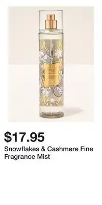 Bath & Body Works Snowflakes & Cashmere Fine Fragrance Mist offer