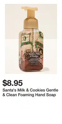 Bath & Body Works Santa's Milk & Cookies Gentle & Clean Foaming Hand Soap offer