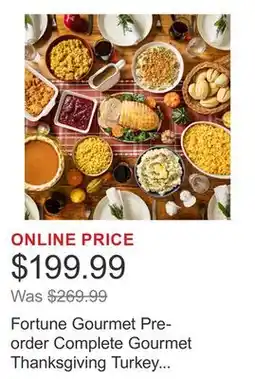 Costco Fortune Gourmet Pre-order Complete Gourmet Thanksgiving Turkey Dinner, Serves 8, 28 lbs. Total offer
