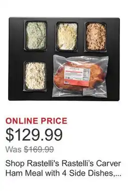 Costco Shop Rastelli's Rastelli's Carver Ham Meal with 4 Side Dishes, Serves 8 offer