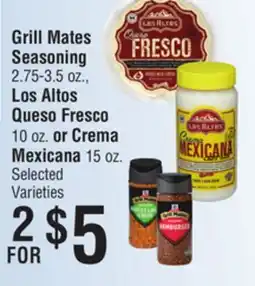 Smart & Final Grill Mates Seasoning, Los Altos Queso Fresco or Crema Mexicana offer
