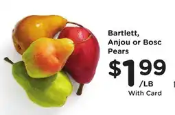 Ralphs Bartlett, Anjou or Bosc Pears offer
