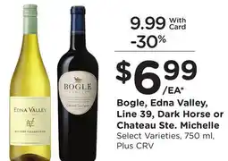 Ralphs Bogle, Edna Valley, Line 39, Dark Horse or Chateau Ste. Michelle offer