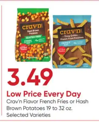 Stater Bros Crav'n Flavor French Fries or Hash Brown Potatoes offer