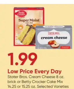 Stater Bros Stater Bros. Cream Cheese 8 oz. brick or Betty Crocker Cake Mix 14.25 or 15.25 oz offer