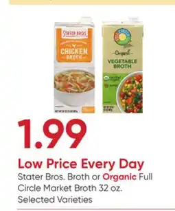 Stater Bros Stater Bros. Broth or Organic Full Circle Market Broth offer