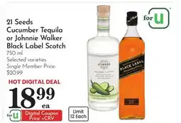 Pavilions 21 Seeds Cucumber Tequila or Johnnie Walker Black Label Scotch offer