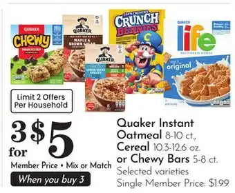 Pavilions Quaker Instant Oatmeal 8-10 ct., Cereal 10.3-12.6 oz. or Chewy Bars 5-8 ct offer