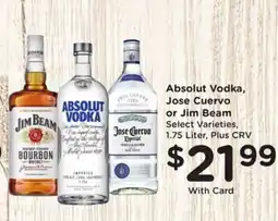 Ralphs Absolut Vodka, Jose Cuervo or Jim Beam offer