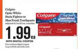 Mariano's Colgate Optic White Stain Fighter or Max Fresh Toothpaste offer
