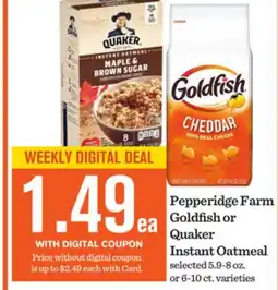 Mariano's Pepperidge Farm Goldfish or Quaker Instant Oatmeal offer