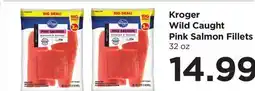Food 4 Less Kroger Wild Caught Pink Salmon Fillets offer