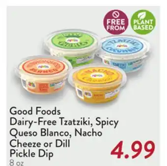 Fresh Thyme Dairy-Free Tzatziki, Spicy Queso Blanco, Nacho Cheeze or Dill Pickle Dip offer