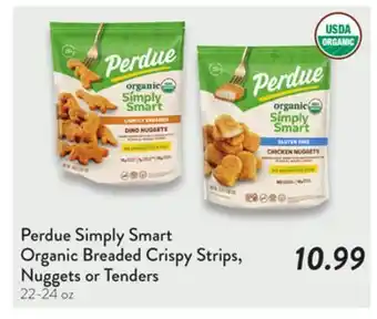 Fresh Thyme Perdue Simply Smart Organic Breaded Crispy Strips, Nuggets or Tenders offer