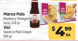 Tony’s Fresh Market Marco Polo Blueberry, Pomegrante Juice, 33.8 oz Vici Sweet or Plain Crepes 500 gr offer