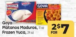 Tony’s Fresh Market Goya Plátanos Maduros 11 oz Frozen Yuca, 24 oz offer