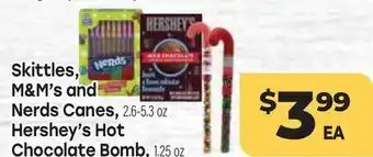 Tony’s Fresh Market Skittles, M & M' s and Nerds Canes, 2.6-5.3 oz Hershey's Hot Chocolate Bomb, 1.25 oz offer