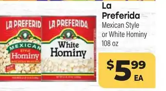 Tony’s Fresh Market La Preferida Mexican Style or White Hominy offer