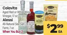 Tony’s Fresh Market Colavita Aged Red or White Wine Vinegar, 17oz Alessi All-Natural Sea Salt, 24oz or Farro, 7 oz offer