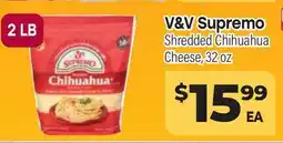 Tony’s Fresh Market V & V Supremo Shredded Chihuahua Cheese offer