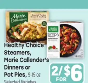 Tony’s Fresh Market Healthy Choice Steamers, Marie Callender's Dinners or Pot Pies offer