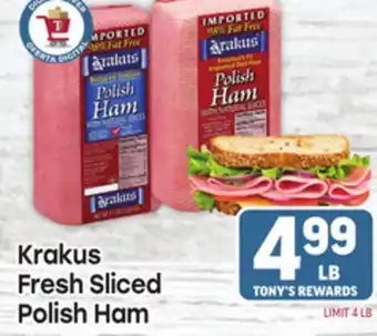 Tony’s Fresh Market Krakus Fresh Sliced Polish Ham offer
